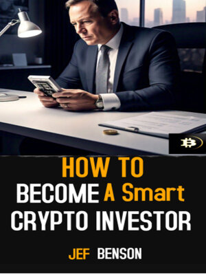 cover image of How to Be a Smart Crypto Investor